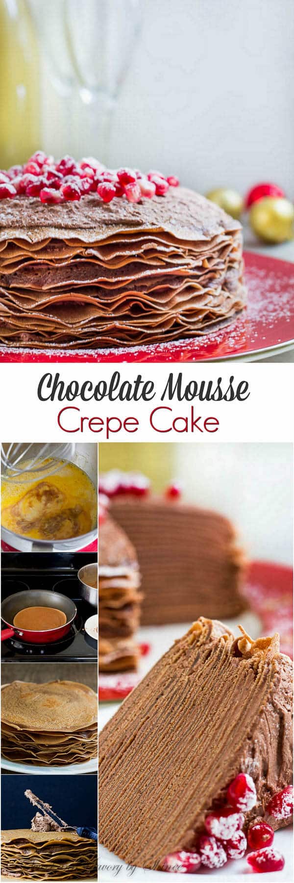 This beautiful chocolate mousse crepe cake is made of 20+ layers of delicate chocolate crepes filled with rich chocolate mousse filling and topped with festive red pomegranates.