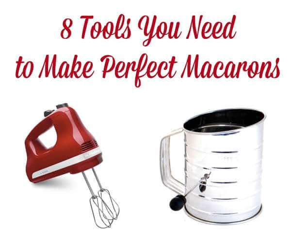 8 Tools You Need to Make Perfect Macarons