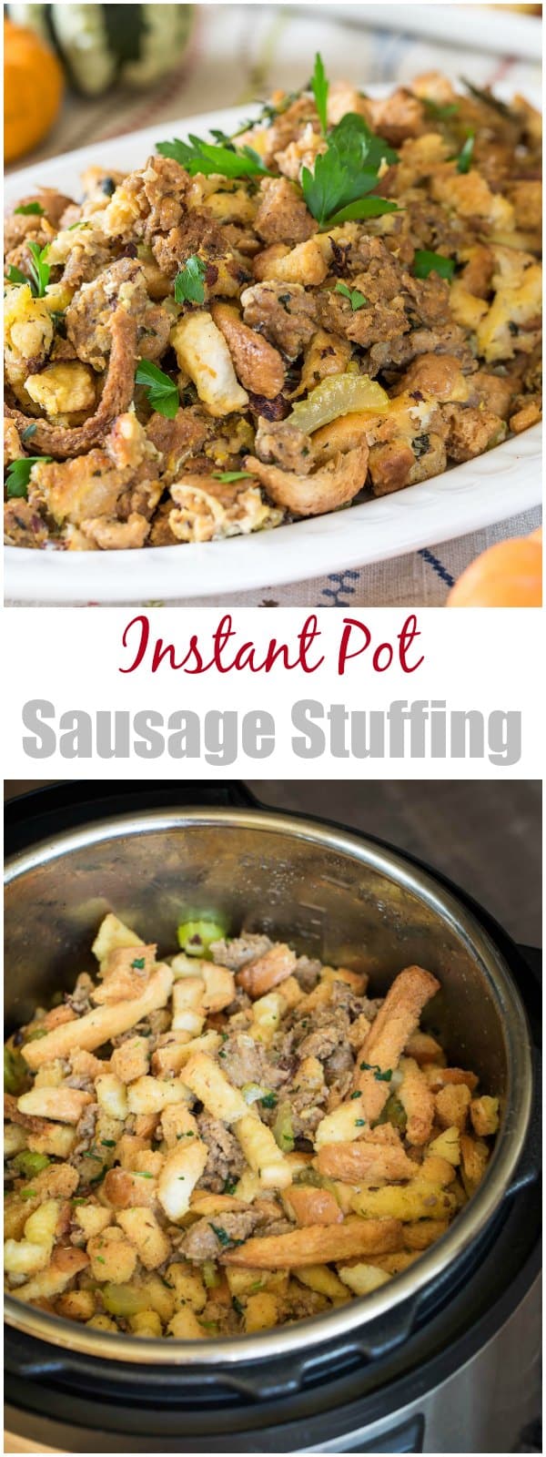 Instant Pot Sausage Stuffing - Easy Thanksgiving side dish under 45 minutes! #ThanksgivingMenu #ThanksgivingRecipe #Stuffing #SausageStuffing