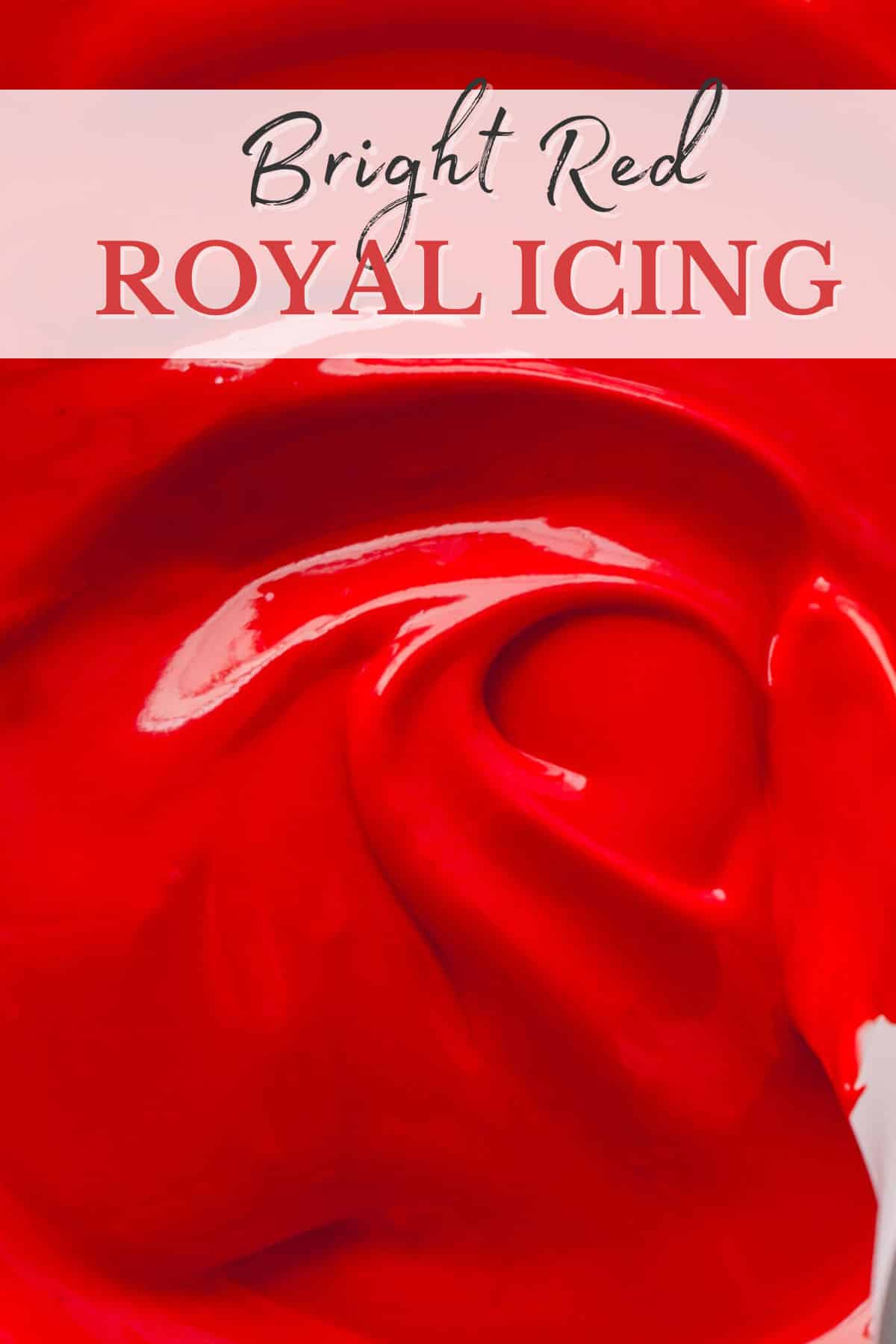Bright red royal icing with a banner that reads, "bright red royal icing".
